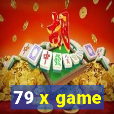 79 x game